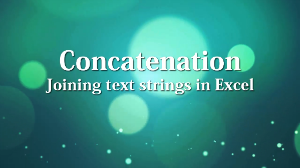 View the Excel 2010 Concatenate screencast.